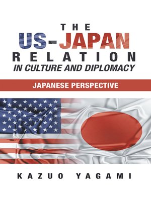 cover image of The Us-Japan Relation in Culture and Diplomacy